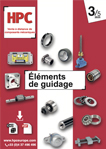 Guidage en rotation - Articulations et rotules - Guidage linéaire - Vis d'entraînement - Modules d'entraînement et réglage